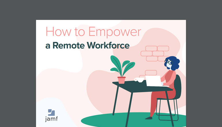 Article How to Empower a Remote Workforce by Jamf  Image