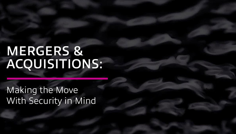 Article Mergers & Acquisitions: Making the Move With Security in Mind Image