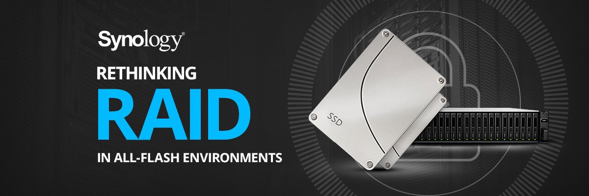 Rethinking RAID in all-Flash Environments banner image