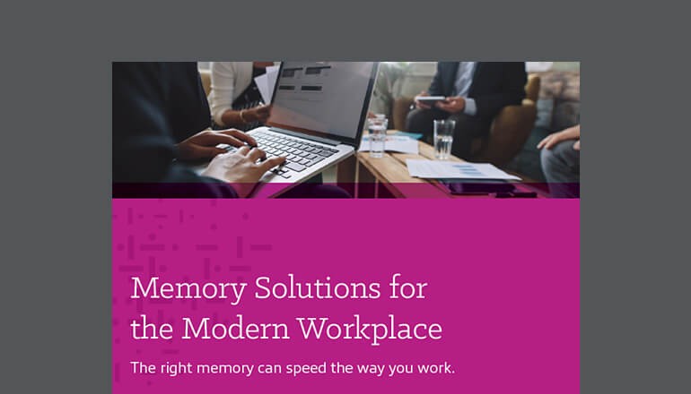 Memory Solutions for the Modern Workplace thumbnail