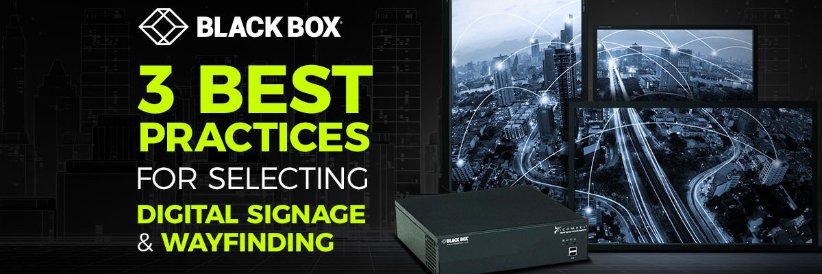 Selecting Digital Signage Wayfinding Best Practices