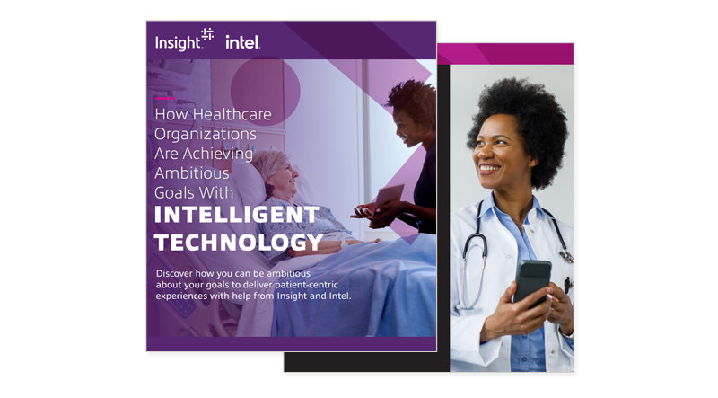 How Healthcare Organizations Are Achieving Ambitious Goals With Intelligent Technology cover