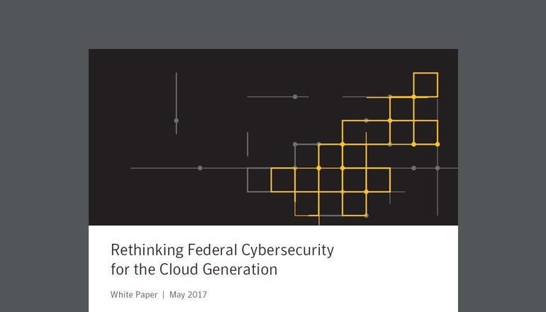 Rethinking Federal Cybersecurity for the Cloud Generation whitepaper thumbnail